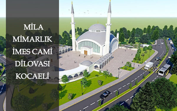 İMES Camii Dilovası Projesi